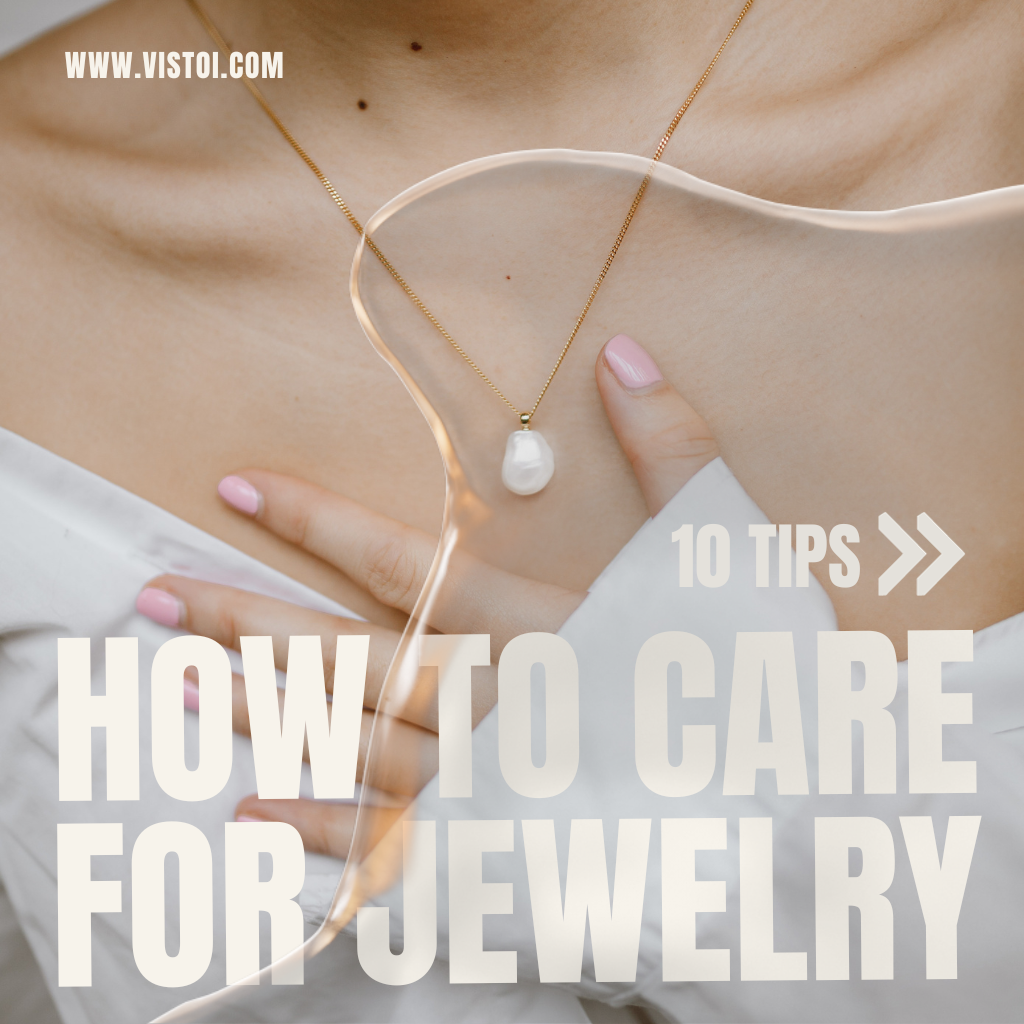 The Jewelry Care Guide: 10 Tips